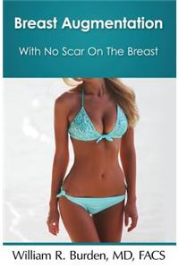 Breast Augmentation With No Scar On The Breast