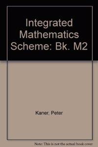 Integrated Mathematics Scheme: Bk. M2