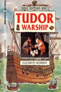 Tudor Warship (What Happened Here) Hardcover
