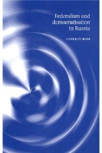 Federalism and Democratisation in Russia