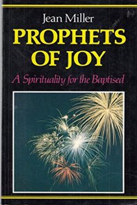 Prophets of Joy: A Spirituality for the Baptised