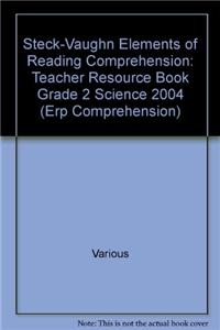 Steck-Vaughn Elements of Reading Comprehension: Teacher Resource Book Grade 2 Science 2004