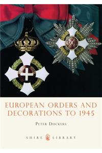 European Orders and Decorations to 1945