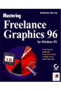 Mastering Freelance Graphics for Windows 95