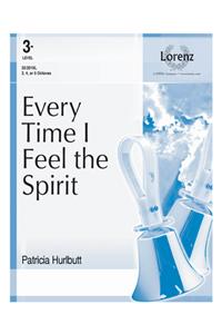 Every Time I Feel The Spirit