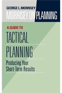 Morrisey on Planning, A Guide to Tactical Planning