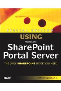 Special Edition Using Microsoft Sharepoint Portal Server