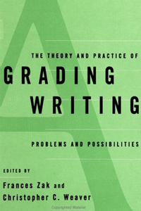 Theory and Practice of Grading Writing