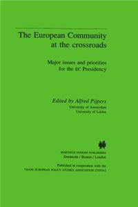 The European Community at the Crossroads:Major Issues and Priorities for the EC Presidency