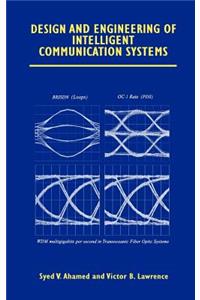 Design and Engineering of Intelligent Communication Systems