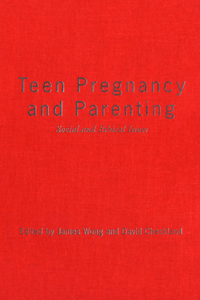 Teen Pregnancy and Parenting