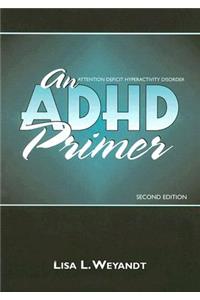 An ADHD Primer