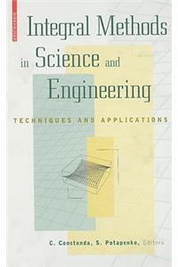 Integral Methods in Science and Engineering