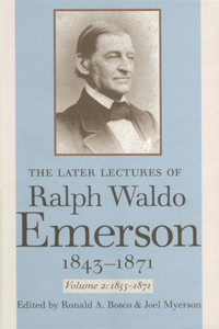 The Later Lectures of Ralph Waldo Emerson, 1843–1871: 1855-1871