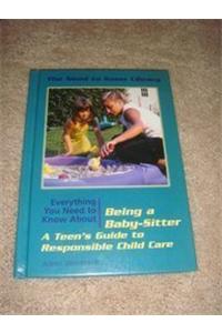 Everything You Need to Know about Being a Baby-Sitter