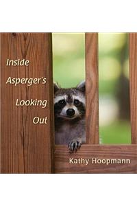 Inside Asperger’s Looking Out