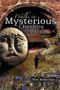Walks in Mysterious Cheshire and Wirral