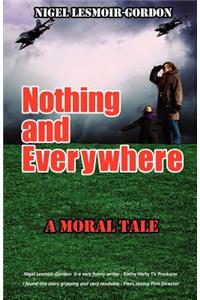 Nothing and Everywhere