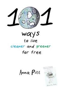 101 Ways to Live Cleaner and Greener for Free