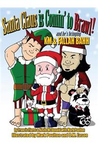 Santa Claus is Comin' to Brawl!: And He's Bringing KM & Fallah Bahh
