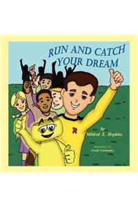 Run and Catch Your Dream
