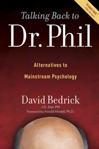 Talking Back to Dr. Phil: Alternatives to Mainstream Psychology