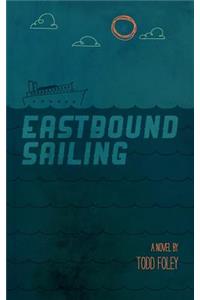 Eastbound Sailing