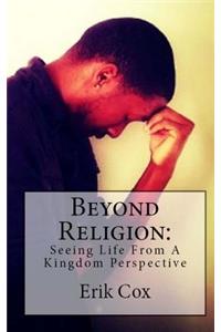 Beyond Religion