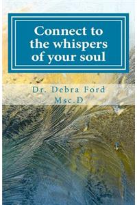 Connect to the Whispers of Your Soul