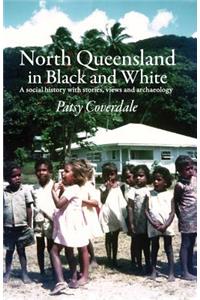 North Queensland in Black and White