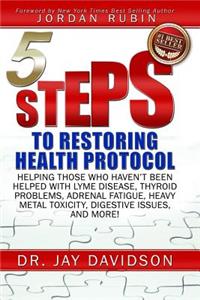 5 Steps to Restoring Health Protocol