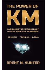 The Power of KM