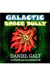 Galactic Space Bully