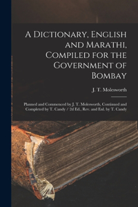 Dictionary, English and Marathi, Compiled for the Government of Bombay