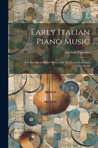 Early Italian Piano Music