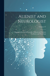 Alienist and Neurologist