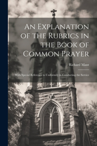 Explanation of the Rubrics in the Book of Common Prayer