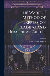 Warren Method of Expression Reading and Numerical Cipher