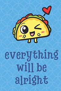 Everything Will Be Alright