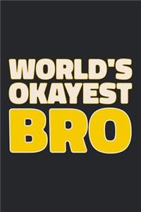 World's Okayest Bro