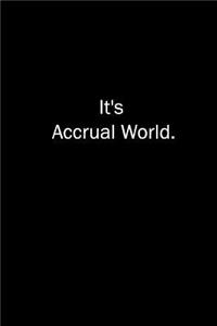 It's Accrual World.