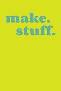 Make Stuff