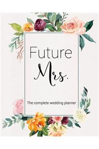 Future Mrs. The Complete Wedding Planner