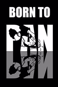 Born To Pan