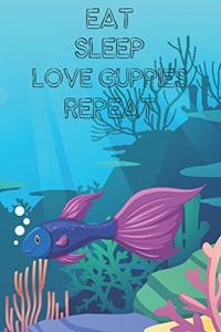 Eat Sleep Love Guppies Repeat
