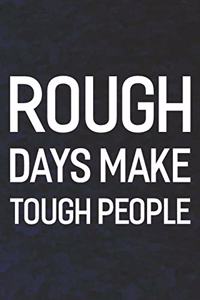Rough Days Make Tough People