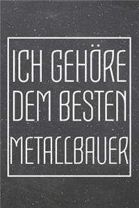 Ich gehöre dem besten Metallbauer