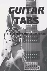 Guitar TABS - Blank Sheet Music Notebook