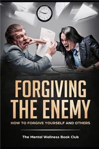 Forgiving The Enemy