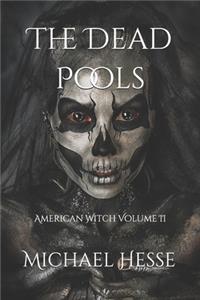 Dead Pools